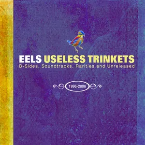Useless trinkets : B-sides, soundtracks, rarities and unreleased 1996-2006